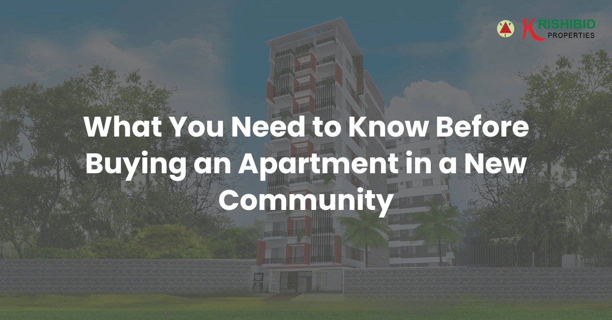 What You Need to Know Before Buying an Apartment in a New Community